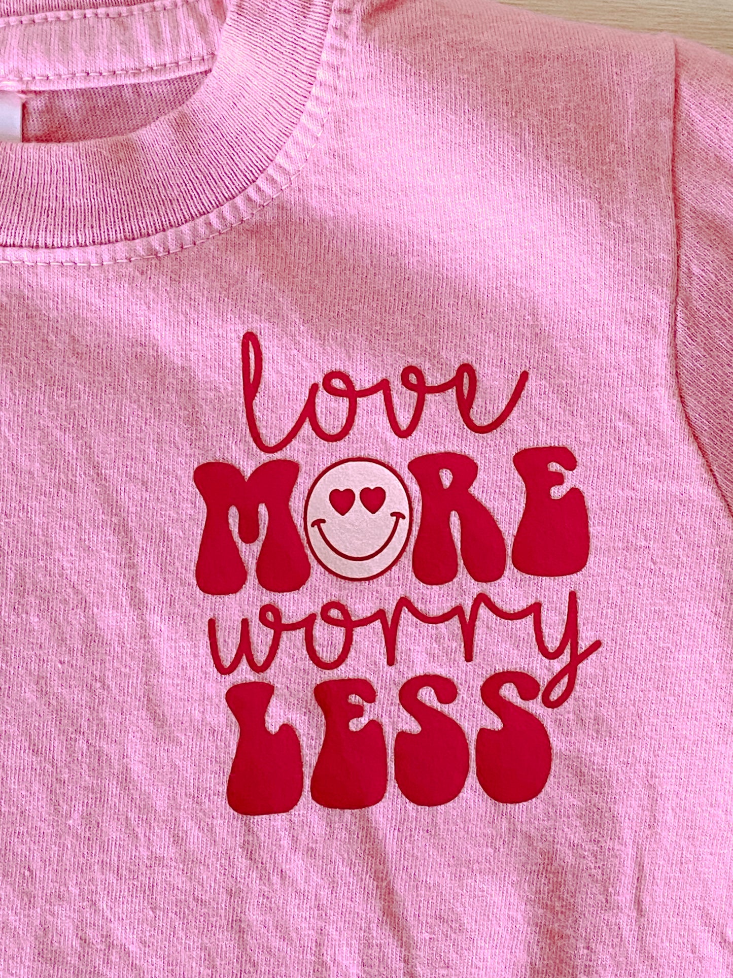 Love More Worry Less | Kids Sizes